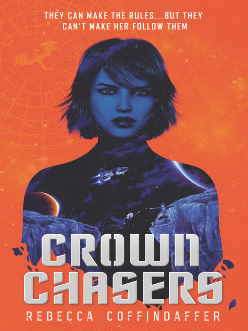 Title details for Crownchasers by Rebecca Coffindaffer - Available